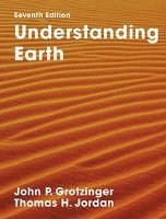Understanding Earth; John Grotzinger, Thomas H. Jordan; 2014