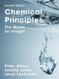 Chemical Principles: The Quest for Insight; Leroy Laverman, Peter Atkins, Loretta Jones; 2016