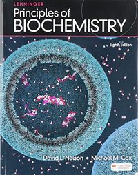 Lehninger Principles of Biochemistry; David L Nelson, Michael M Cox; 2021