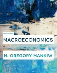 Macroeconomics; N. Gregory Mankiw; 2019