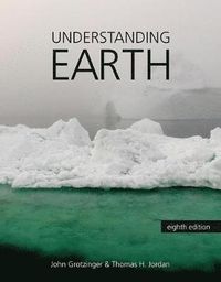 Understanding Earth; John Grotzinger, Thomas H Jordan; 2020