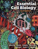 Essential Cell Biology; Bruce Alberts, Rebecca Heald, Karen Hopkin, Alexander Johnson, David Morgan, Keith Roberts, Peter Walter (Professor); 2023