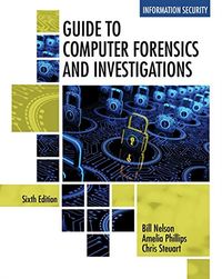 Guide to Computer Forensics and Investigations; Amelia Phillips; 2018