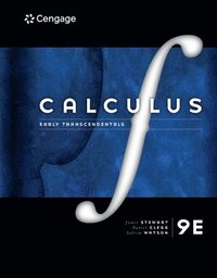 Calculus: Early Transcendentals; James Stewart, Daniel K Clegg, Saleem Watson; 2020