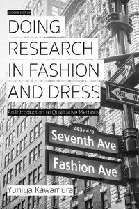 Doing Research in Fashion and Dress; Yuniya Kawamura; 2020