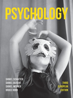 Psychology : Third European Edition; Daniel Wegner, Daniel Gilbert, Bruce Hood, Daniel L. Schacter; 2020