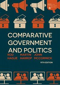 Comparative Government and Politics; John McCormick, Rod Hague, Martin Harrop; 2019