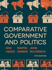 Comparative Government and Politics; John McCormick, Rod Hague, Martin Harrop; 2019