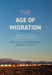 The Age of Migration; Hein de Haas, Stephen Castles, Mark J. Miller; 2019