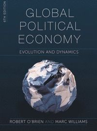 Global Political Economy; Robert O'Brien, Marc Williams; 2020