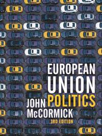 European Union Politics; John McCormick; 2020