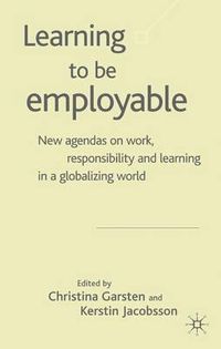 Learning to be Employable; Christina Garsten, Kerstin Jacobsson; 2003