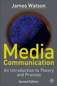 Media Communication; James (West Kent College) Watson; 2003
