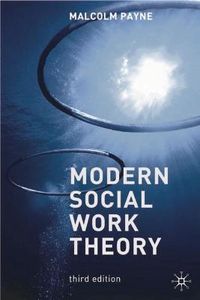 Modern Social Work Theory; Malcolm Payne; 2005