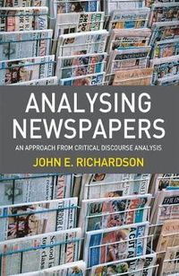 Analysing Newspapers; John Richardson; 2006