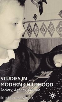 Studies in Modern Childhood; Jens Qvortrup; 2005