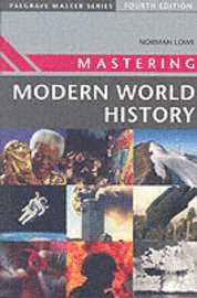 Mastering Modern World History; Norman Lowe; 2005