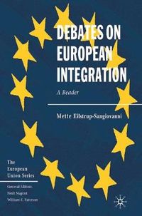 Debates on European Integration; Mette Sangiovanni; 2006