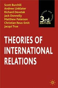 Theories of international relations; Scott Burchill; 2005