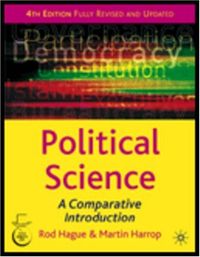 Political Science: A Comparative IntroductionComparative government and politics; Rod Hague, Martin Harrop; 0