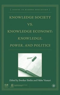 Knowledge Society vs. Knowledge Economy; Sverker Sörlin, Hebe M. C. Vessuri; 2007