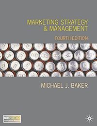 Marketing strategy and management; Michael J. Baker; 2007