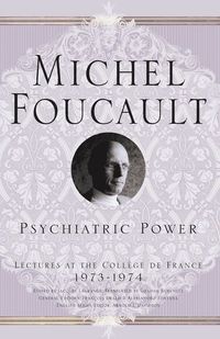 Psychiatric Power; M. Foucault; 2008