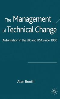 The Management of Technical Change; A. Booth; 2006