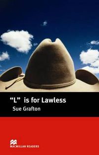 Macmillan Readers L is for Lawless Intermediate Reader; Sue Grafton; 2005