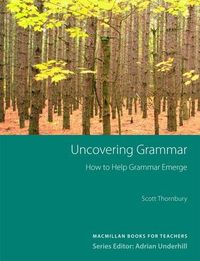 Uncovering Grammar New Edition; Scott Thornbury; 2005