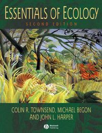ESSENTIALS OF ECOLOGY; Colin R. Townsend, Michael Begon, John L. Harper; 2003