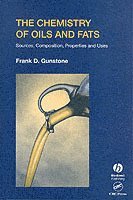 Chemistry of oils and fats - sources, composition, properties and uses; Frank Gunstone; 2004