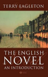The English Novel: An Introduction; Terry Eagleton; 2004