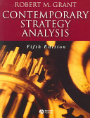 Contemporary Strategy Analysis; Robert M. Grant; 2004