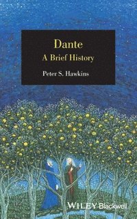 Dante: A Brief History; Peter Hawkins; 2006