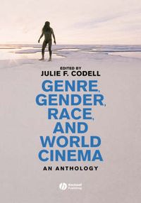 Genre, Gender, Race and World Cinema: An Anthology; Editor:Julie F. Codell; 2006