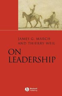 On Leadership; James March, Thierry Weil; 2005