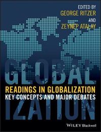 Readings in Globalization: Key Concepts and Major Debates; Editor:George Ritzer; 2010