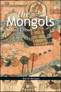 The Mongols; David Morgan; 2007