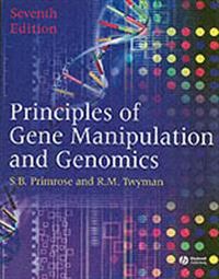 Principles of Gene Manipulation and Genomics; Sandy B. Primrose, Richard Twyman; 2006