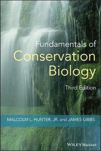 Fundamentals of Conservation Biology; Malcolm L. Hunter, James P. Gibbs; 2007