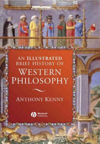 An Illustrated Brief History of Western Philosophy; Anthony Kenny; 2006