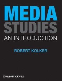 Media Studies: An Introduction; Robert Kolker; 2009