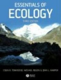 Essentials of Ecology; Colin R. Townsend, Michael Begon, John L. Harper; 2008