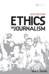 Ethics in Journalism; Ron Smith; 2008