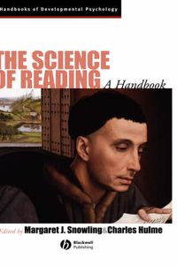 The Science of Reading: A Handbook; Editor:Margaret J. Snowling, Editor:Charles Hulme; 2005