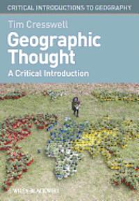 Geographic Thought; Tim Cresswell; 2013