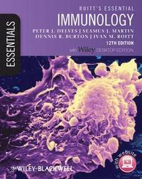Roitt's Essential Immunology, Includes FREE Desktop Edition; Peter J. Delves, Seamus J. Martin, Dennis R. Burton; 2011