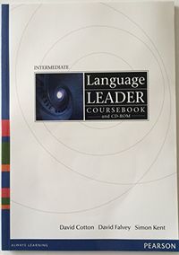 Language Leader Intermediate Coursebook and CD-Rom Pack; David Cotton; 2008