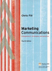 Fill: Marketing Communications, Enhanced Media Edition; Chris Fill; 2007